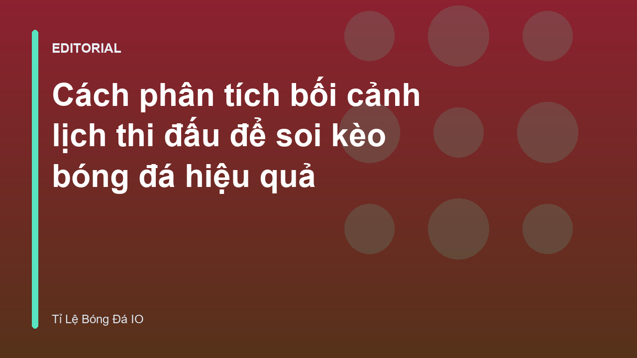 Phân tích lịch thi đấu bóng đá