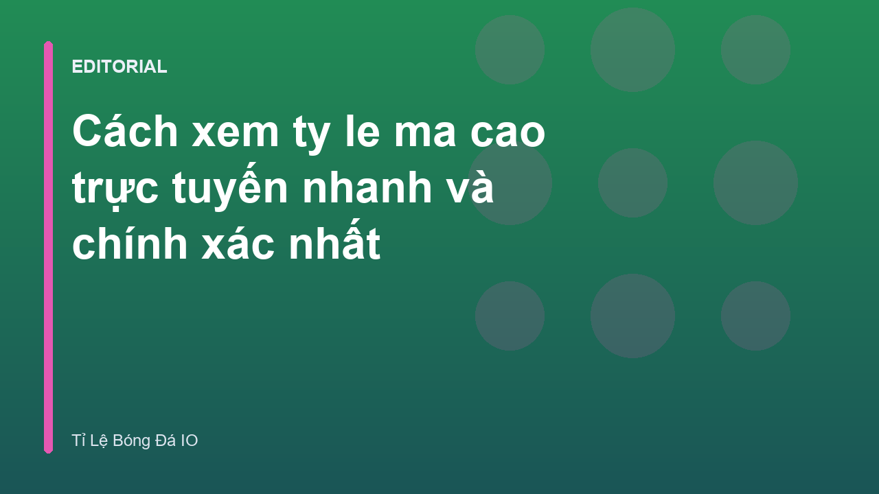 Bảng ty le ma cao trực tuyến