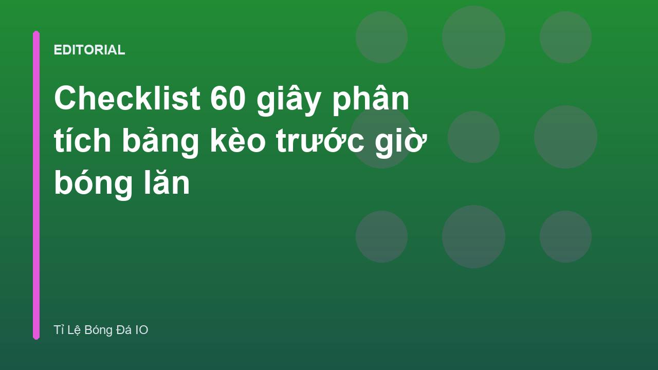 Phân tích bảng kèo bóng đá nhanh chóng